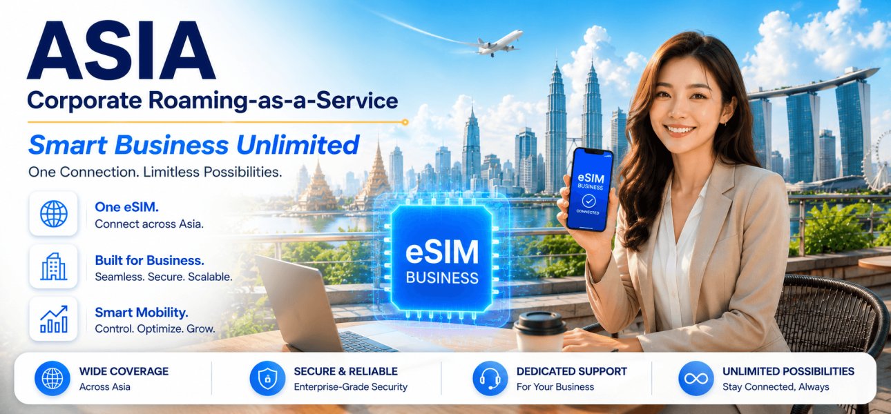 ASIA Corporate Roaming-as-a-Service Smart Business Unlimited