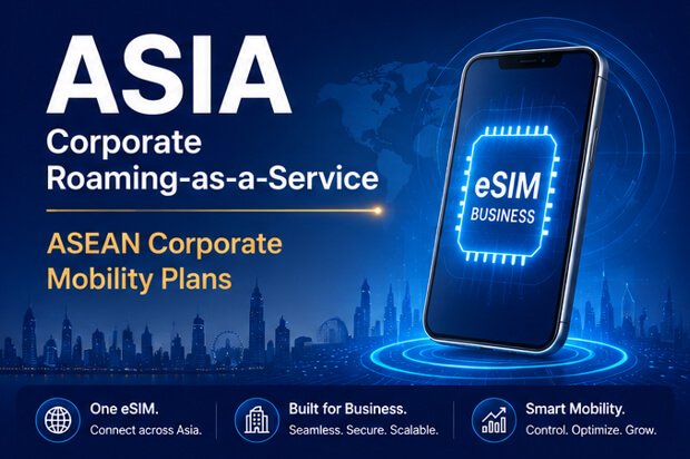 ASIA Corporate Roaming-as-a-Service  ASEAN Corporate Mobility Plans